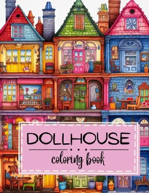 Miniature Masterpieces: Dollhouse Coloring Book for Adults Featuring Cute Miniature Living Spaces by Sandrine Froehle