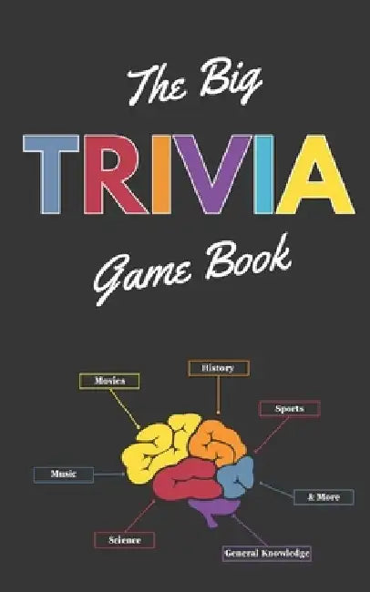 The Big Trivia Game Book: Trivia Questions and Facts for Adults by Benjamin Troust