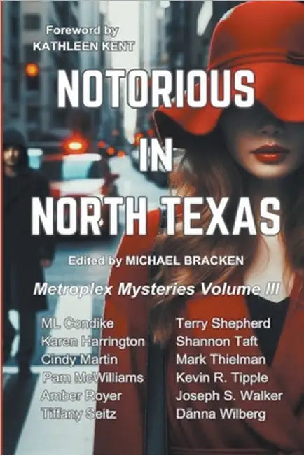 Notorious in North Texas by Sisters In Crime North Dallas