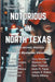 Notorious in North Texas by Sisters In Crime North Dallas