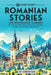 69 More Short Romanian Stories for Intermediate Learners: Engage with Intermediate Romanian Through Stories That Intrigue and Educate! by Adrian Gee