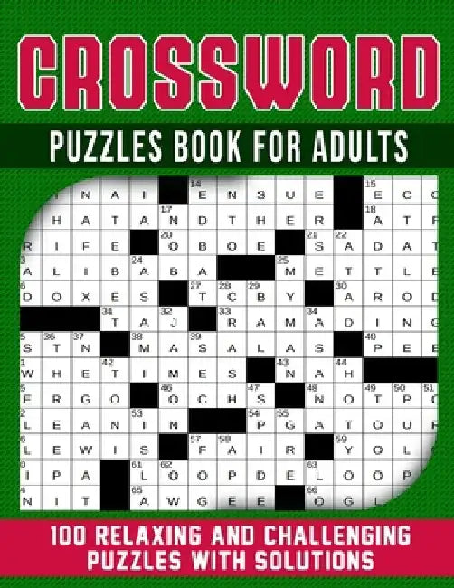 Crossword Puzzles Book For Adults: 100 relaxing and challenging Puzzles With Solutions by Barbara Publisher