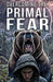 Overcoming The Primal Fear: Swap Your Primal Fear One "Lens" at a Time by Jason Wissinger