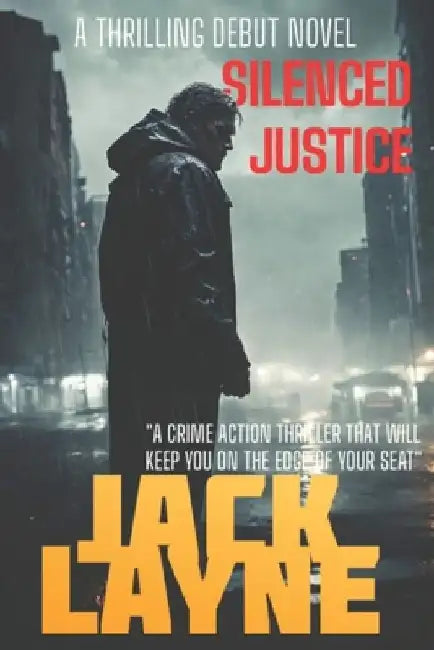 Silenced Justice by Jack Layne