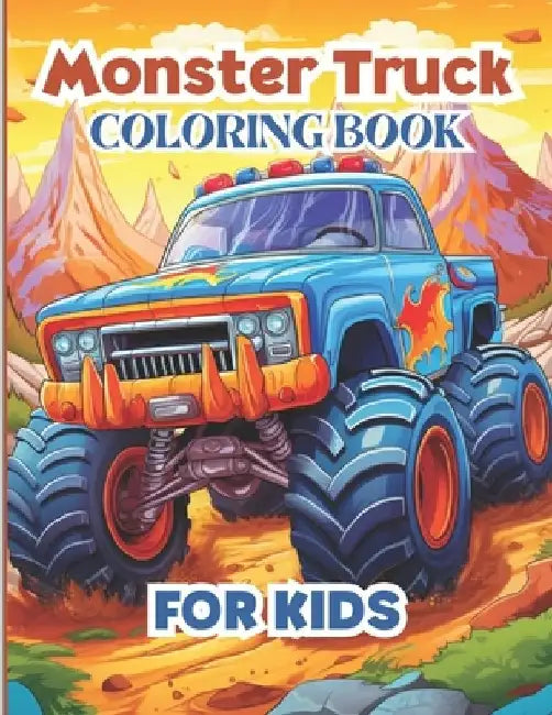 Monster Truck Coloring Book-for Kids Ages 5-8: for Toddlers with 50 Different Monster Truck Coloring Pages- For Boys and Girls Who Love Monster Truck by Mathew Print