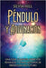 Péndulo y Adivinación: Una guía completa sobre los péndulos y otros métodos de predicción del futuro by Hill, Silvia