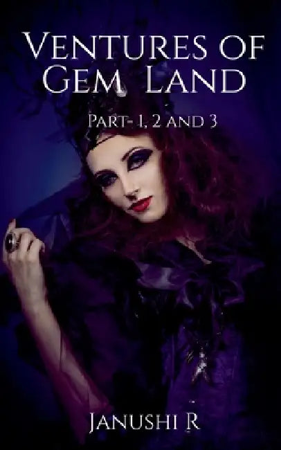 Ventures of Gem Land: Part- 1, 2 and 3 by Janushi Raichura
