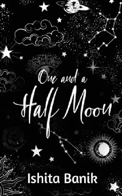 One and a Half Moon by Ishita Banik
