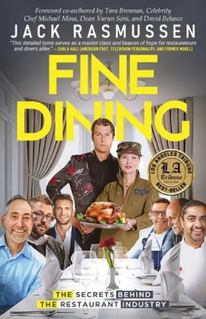 Fine Dining: The Secrets Behind the Restaurant Industry by Jack Rasmussen