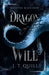 Dragon of Will by J. T. Quill