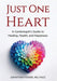 Just One Heart: A Cardiologist's Guide to Healing, Health, and Happiness by Jonathan Fisher