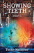 Showing Teeth by Terah Kelleher