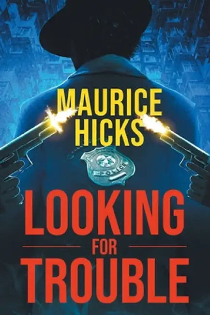 Looking for Trouble by Maurice Hicks