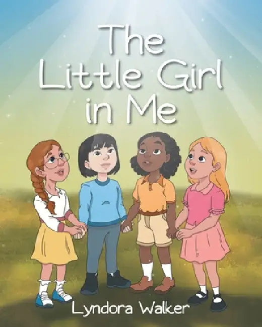 The Little Girl in Me by Lyndora Walker