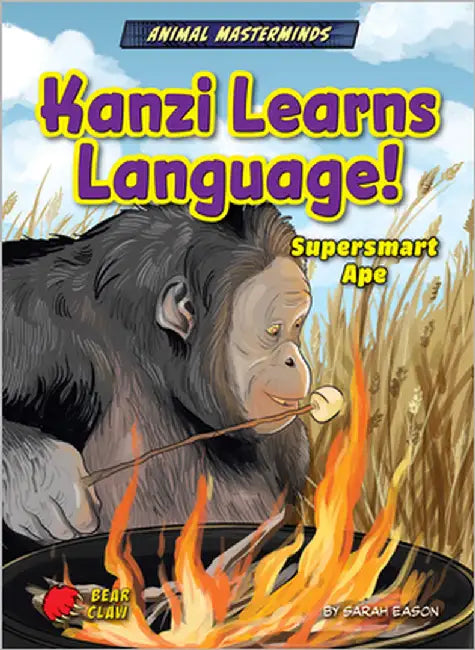 Kanzi Learns Language!: Supersmart Ape by Eason, Sarah