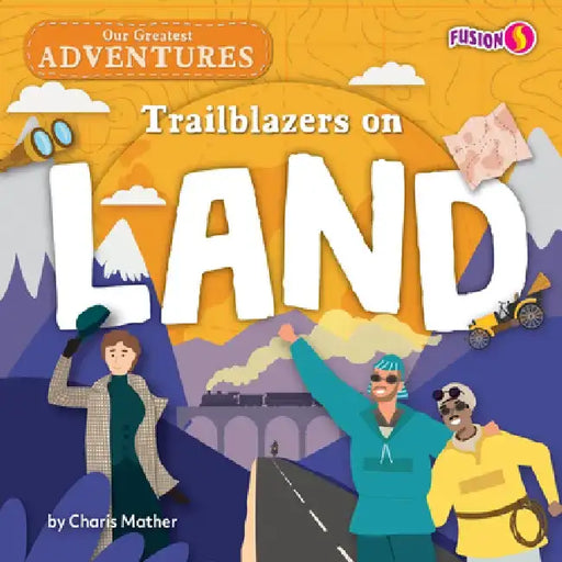 Trailblazers on Land by Charis Mather