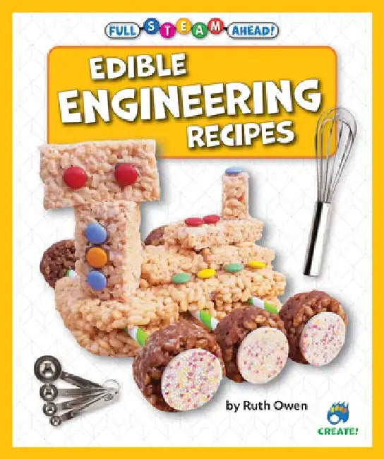 Edible Engineering Recipes by Ruth Owen
