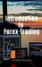 Introduction to Forex Trading by Anthony Ekanem