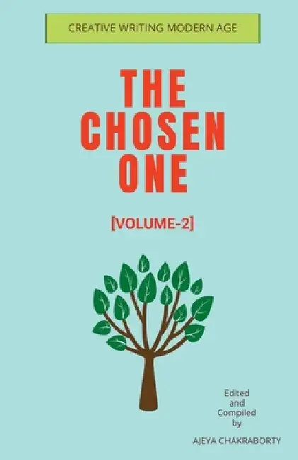 The Chosen One [ VOLUME-2 ]: Volume-2 by Creative Writing Modern Age