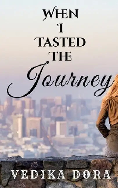 When I Tasted the Journey: The story of Beauty before the final win by Vedika Dora