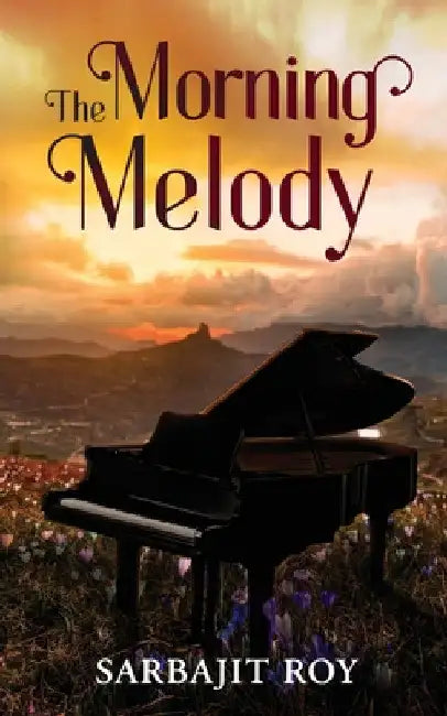The Morning Melody by Sarbajit Roy