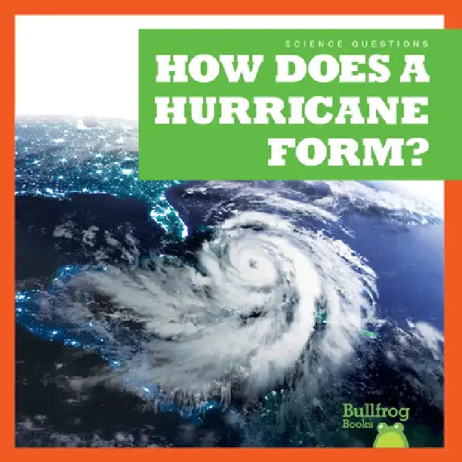 How Does a Hurricane Form? by Megan Cooley Peterson