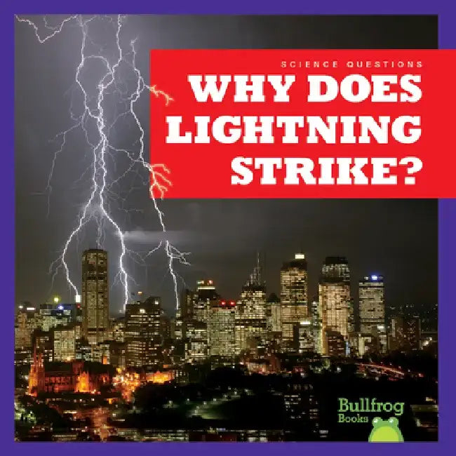 Why Does Lightning Strike? by Megan Cooley Peterson