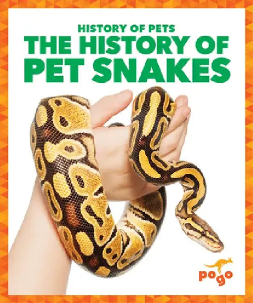 The History of Pet Snakes by Alicia Z. Klepeis