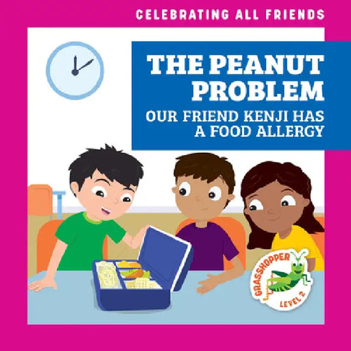 The Peanut Problem: Our Friend Kenji Has a Food Allergy by Kirsten McDonald