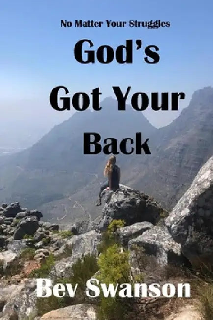 God's Got Your Back: The Path to Joy and Freedom by Beverly Swanson