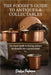 The Foodie's Guide to Antiques & Collectables, Vol 1 - An expert guide to buying antique kitchenalia like a professional by Palmen, Debra