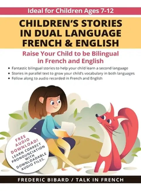 Children's Stories in Dual Language French & English: Raise your child to be bilingual in French and English + Audio Download by Frederic Bibard