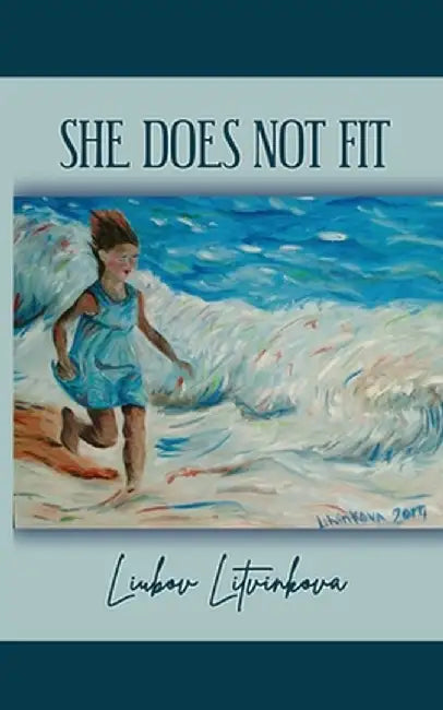 She Does Not Fit by Liubov Litvinkova