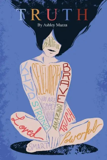 Truth by Ashley Mazza