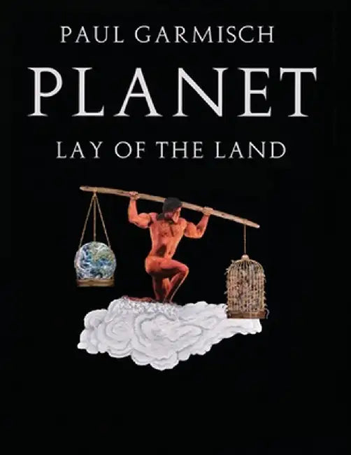Planet: Lay of the Land by Paul Garmisch