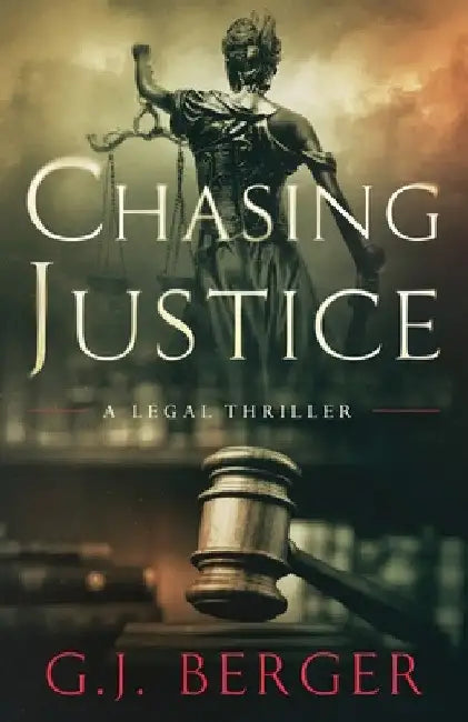 Chasing Justice by G. J. Berger