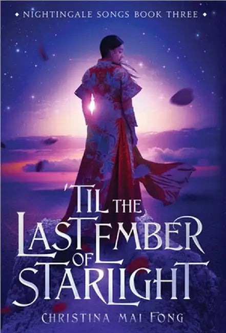 'Til the Last Ember of Starlight by Fong, Christina Mai