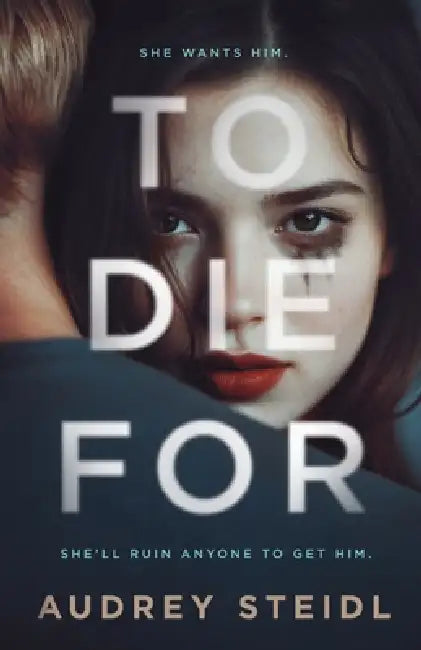 To Die For by Audrey Steidl