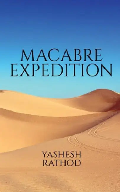 Macabre Expedition by Yashesh Rathod