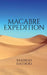 Macabre Expedition by Yashesh Rathod