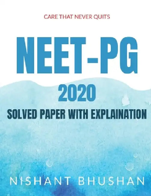 Neet Pg 2020 Solved Paper with Explaination by Nishant Bhushan