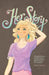Her Story: A Heartfelt & Hilarious Conversation About Why Beauty Milestones Should Be Options, Not Expectations. by Heather E. Stark Medsc