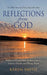 Reflections from God: 365 Bible Verses for Every Day of the Year Along with Daily Contemplative Reflections to Inspire, Guide, and Bring Hop by Karen Smith