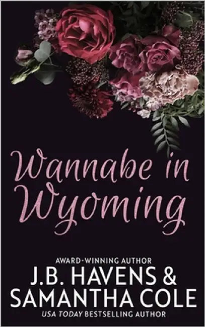 Wannabe in Wyoming by Cole, Samantha