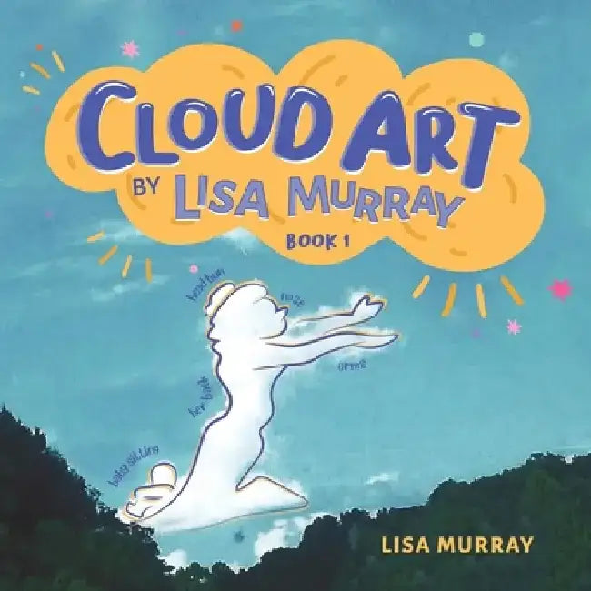 Cloud Art: Book 1 by Lisa Murray