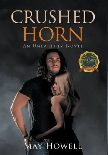Crushed Horn: An Unearthly Novel by May Howell