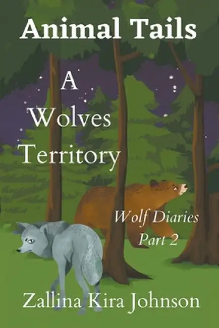 A Wolves Territory by Zallina Kira Johnson