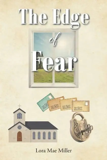 The Edge of Fear by Lora Mae Miller