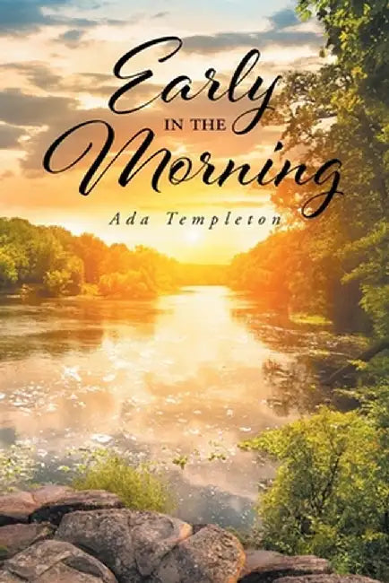 Early in the Morning by Ada Templeton