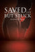 Saved...But Stuck by Rodney Daniel